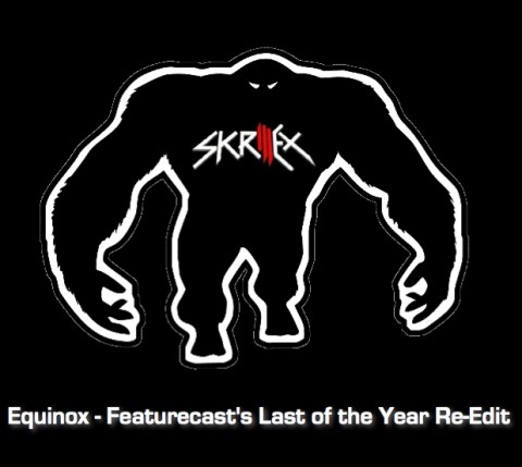 Skrillex – First Of The Year (Featurecast Re-Edit)