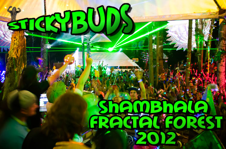 Stickybuds – Fractal Forest Mix – Shambhala 2012 Stickybuds – Fractal Forest Mix – Shambhala 2012