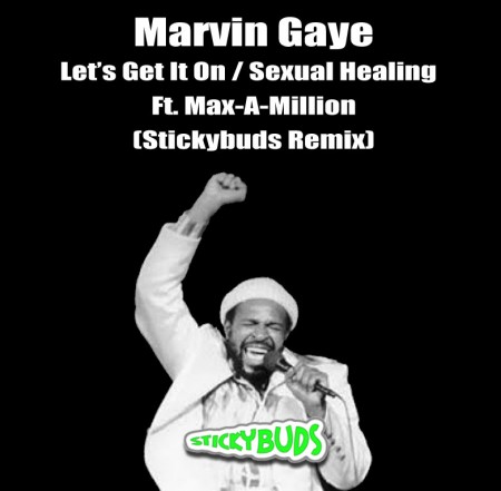 Marvin Gaye – Let’s Get it On / Sexual Healing (Stickybuds Remix)(Free Download) Marvin Gaye – Let’s Get it On / Sexual Healing (Stickybuds Remix)(Free Download)