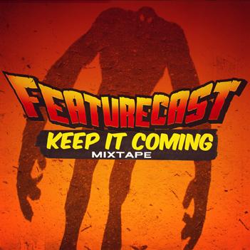 New Featurecast DJ Mix – Keep It Coming!