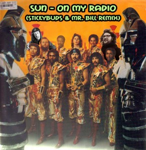 Sun – On My Radio (Stickybuds + Mr. Bill Remix)(Free Download) Sun – On My Radio (Stickybuds + Mr. Bill Remix)(Free Download)