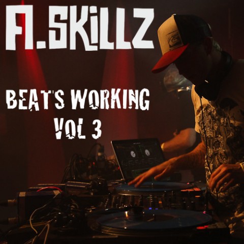 A.Skillz – Beats Working Volume 3 (DJ Mix)