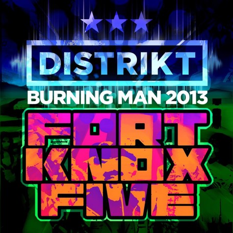 Fort Knox Five live at Distrikt Burning Man 2013 (Free Download)