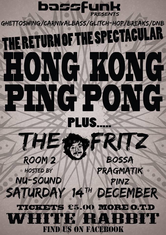 Bassfunk presents Hong Kong Ping Pong @ The White Rabbit, Plymouth 14.12.13 Bassfunk presents Hong Kong Ping Pong @ The White Rabbit, Plymouth 14.12.13