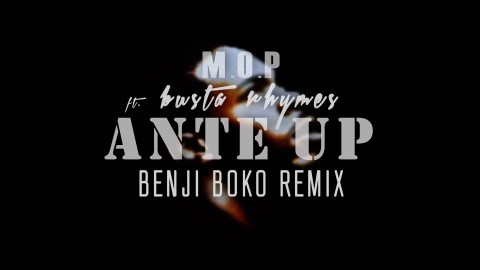 M.O.P Ft. Busta Rhymes – Ante Up (Benji Boko Remix)(Free Download) M.O.P Ft. Busta Rhymes – Ante Up (Benji Boko Remix)(Free Download)