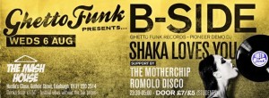 Ghetto Funk Presents: B-Side – Edinburgh 06/08 Ghetto Funk Presents: B-Side – Edinburgh 06/08