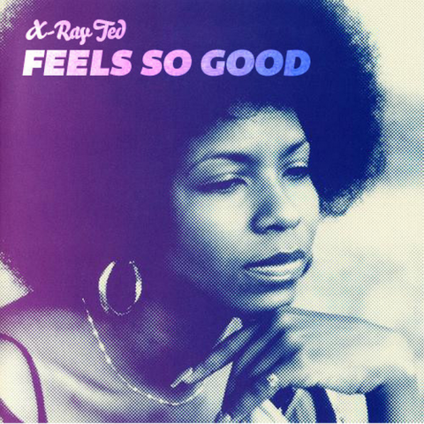 X-Ray Ted – Feels So Good (Free Download)