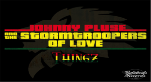 Johnny Pluse and the Stormtroopers of Love – Free DL Johnny Pluse and the Stormtroopers of Love – Free DL