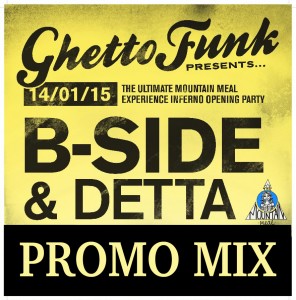 B-Side & Detta – The Mountain Meal Promo Mix