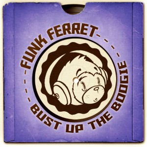 Ferret45_55_BustUpTheBoogie