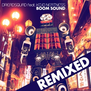 Dreadsquad – Boom Sound (Remixed) Dreadsquad – Boom Sound (Remixed)