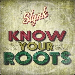 Slynk – Know Your Roots [Free Download]