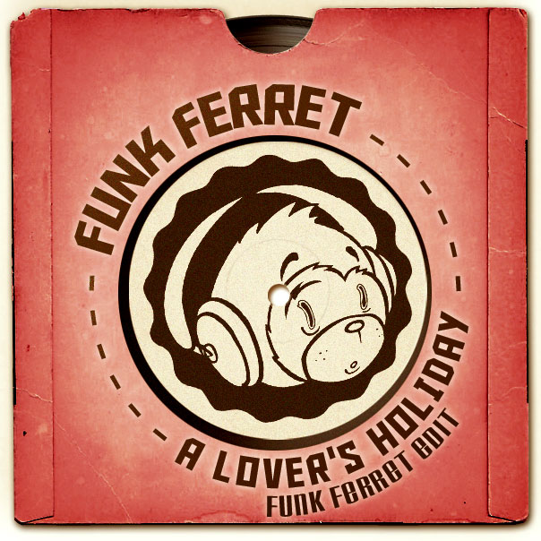 A Lover’s Holiday – Funk Ferret Edit (Free DL)