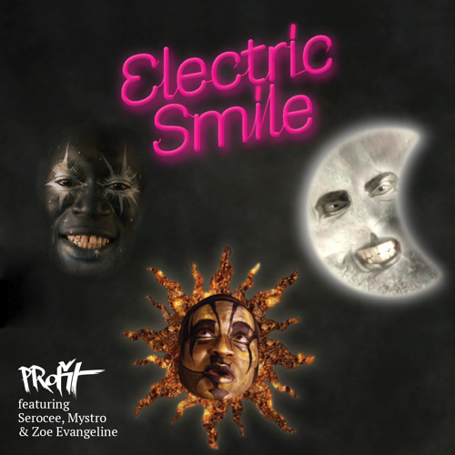 PRofit – Electric Smile feat. Serocee, Mystro & Zoe Evangeline (DJ B-Side re-brush)