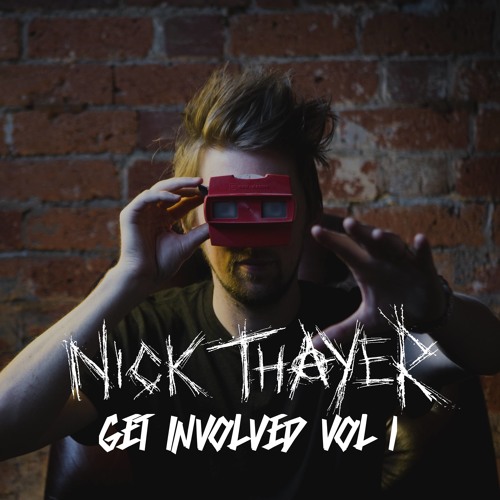 Nick Thayer – Get Involved Vol 1 (DJ Mix) [Free DL] at 10K
