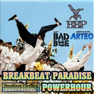 Breakbeat Paradise Power Hour – Radio Special Hosted by BadboE featuring Guestmix by Arteo